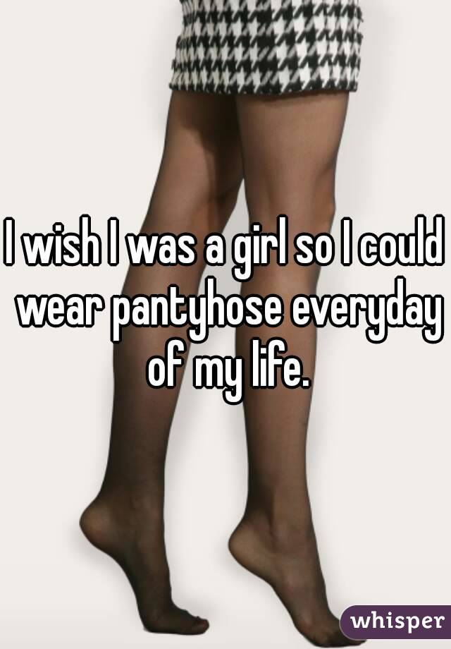 To Wear Pantyhose Every Day